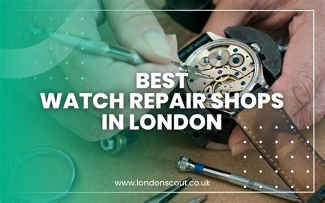 watch repair shops in london.